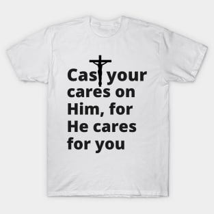 Cast Your Cares on Him Christian T-Shirt